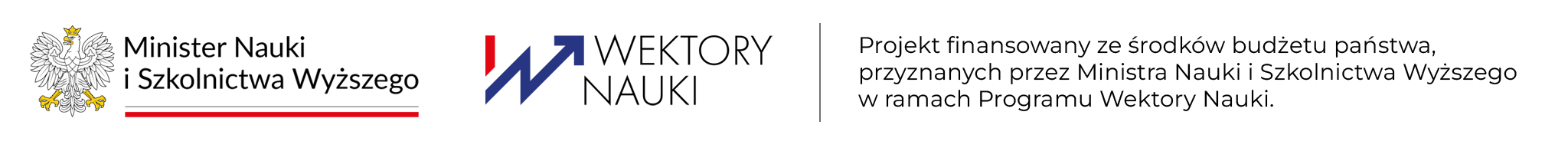 Belka promocyjna projektu Wektory Nauki zawierająca logo Ministra Nauki i Szkolnictwa Wyższego, logo programu Wektory Nauki oraz opisu zgodnego z Umową o dofinansowanie.